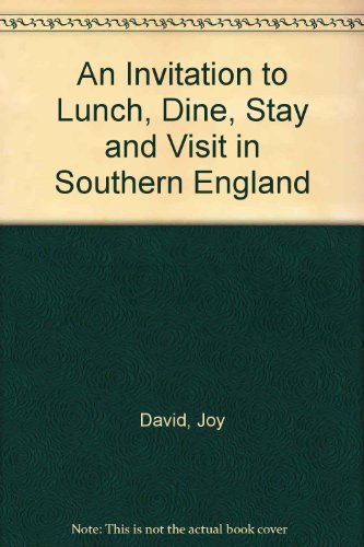 9781873491409: An Invitation to Lunch, Dine, Stay and Visit in Southern England