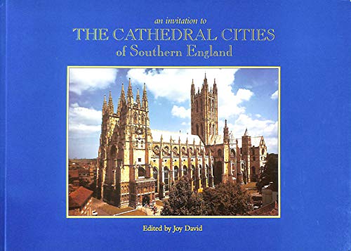 Beispielbild fr An Invitation to the Cathedral Cities of Southern England zum Verkauf von AwesomeBooks