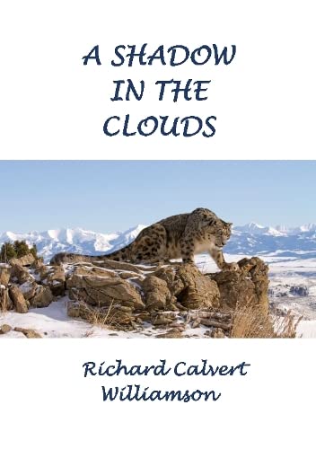 Beispielbild fr A Shadow in the Clouds: Looking for the snow leopard in Afghanistan zum Verkauf von AwesomeBooks