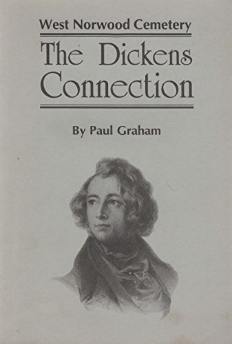 West Norwood Cemetery: The Dickens connection (9781873520109) by Paul Graham