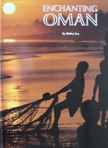 Beispielbild fr Enchanting Oman (Arabian Heritage S.) Kay, Shirley zum Verkauf von tomsshop.eu