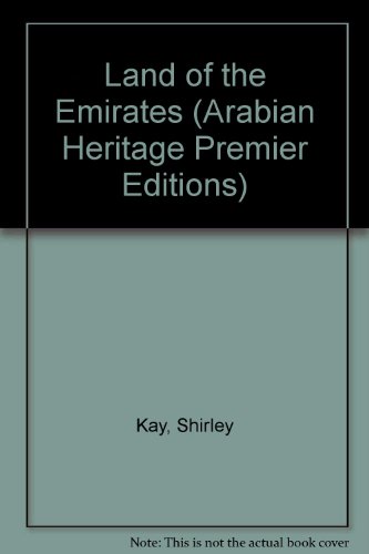 9781873544150: Land of the Emirates (Arabian Heritage Premier Editions)