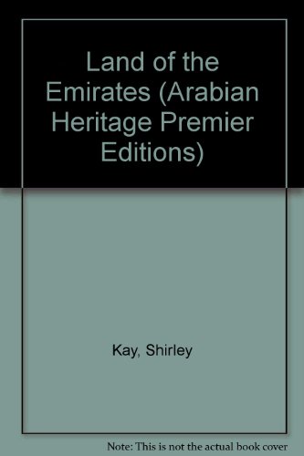 Stock image for Land of the Emirates (Arabian Heritage Premier Editions) for sale by Aardvark Rare Books