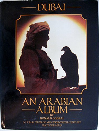 Stock image for Dubai: A Collection of Mid-twentieth Century Photographs (Arabian Album) for sale by HPB Inc.