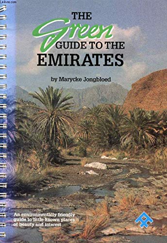 Beispielbild fr The Green Guide to the Emirates: An Environmentally Friendly Guide to Little-known Places of Beauty and Interest (Arabian Heritage Guides) zum Verkauf von Books@Ruawai