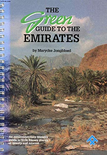 9781873544327: Green Guide to the Emirates: An Environmentally Friendly Guide to Little-known Places of Beauty and Interest (Arabian Heritage Guides) [Idioma Ingls]