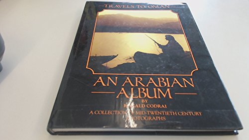 Beispielbild fr Travels to Oman: An Arabian Album zum Verkauf von GF Books, Inc.