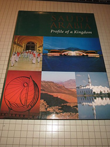 Beispielbild fr Saudi Arabia: Profile of a Kingdom zum Verkauf von AwesomeBooks