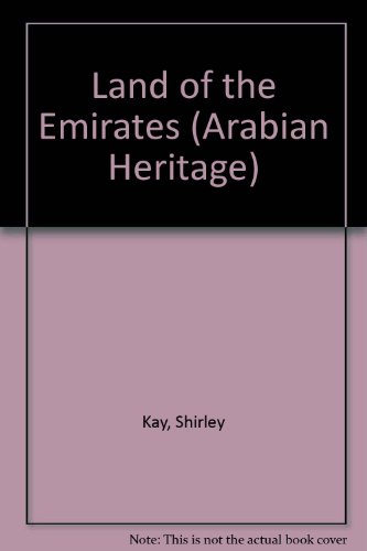 9781873544723: Land of the Emirates (Arabian Heritage S.) [Idioma Ingls]