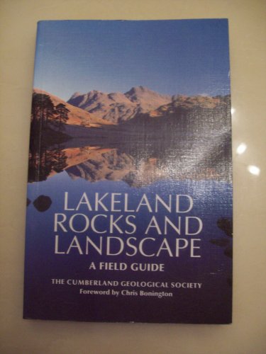 Beispielbild fr Lakeland Rocks and Landscape: A Field Guide zum Verkauf von WorldofBooks