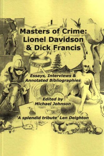 9781873567784: Masters of Crime: Lionel Davidson and Dick Francis: Essays, Interviews and Annotated Bibliographies