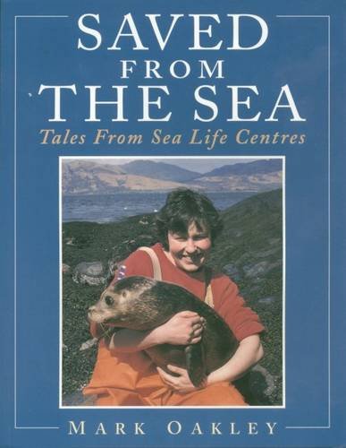 Beispielbild fr Saved from the Sea: Tales from Sea Life Centres (Animals S.) zum Verkauf von WorldofBooks