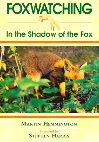 Foxwatching: in the Shadow of the Fox (Animals) - Hemmington, Martin
