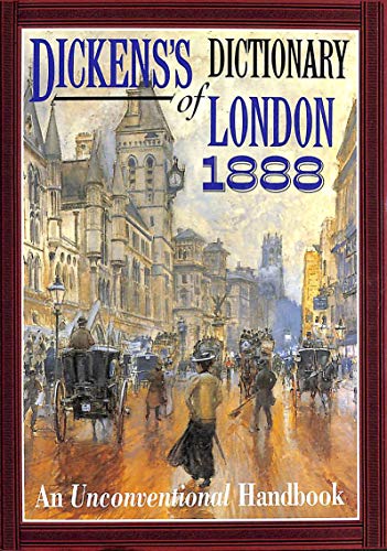 9781873590041: Dickens' Dictionary of London 1888: An Unconventional Handbook