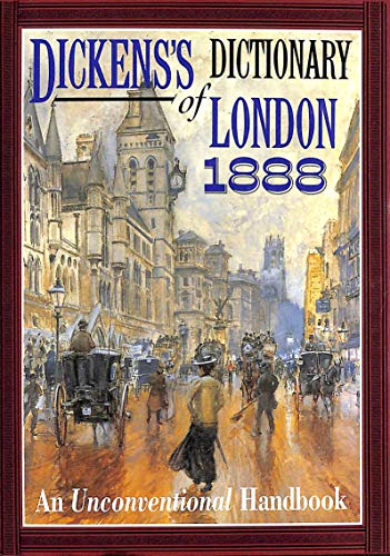 9781873590041: Dickens's Dictionary of London 1888: An Unconventional Handbook