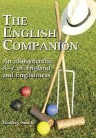 9781873590218: The English Companion: An Idiosyncratic A-z of England And Englishness