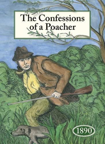 9781873590287: The Confessions of a Poacher 1890: The Nineteenth Century Reminiscences of an Exponent of the Fine Art of Poaching