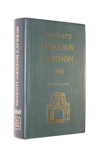 Beispielbild fr Murray's Modern London 1860: A Visitor's Guide zum Verkauf von WorldofBooks