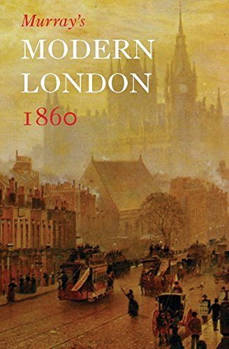 Stock image for Murray's Modern London 1860: A Visitor's Guide for sale by WorldofBooks