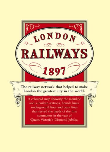 London Railways 1897 Map: The railway network that helped to make London the greatest city in the...