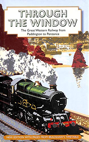 Stock image for Through the Window: The Great Western Railway from Paddington to Penzance 1924 for sale by WorldofBooks