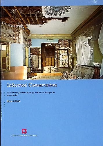 Stock image for Informed Conservation: Understanding Historic Buildings and Their Landscapes for Conservation for sale by Anybook.com