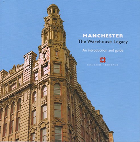 Manchester: The Warehouse Legacy: An Introduction and Guide (Informed Conservation) (9781873592670) by Taylor, Simon; Cooper, Malcolm; Barnwell, P.S.