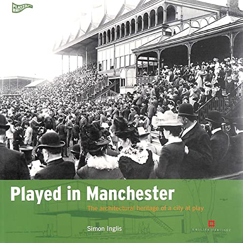 Beispielbild fr Played in Manchester: The architectural heritage of a city at play zum Verkauf von WorldofBooks