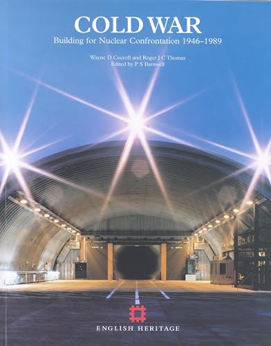 9781873592816: Cold War: Building for Nuclear Confrontation 1946-1989 (English Heritage)