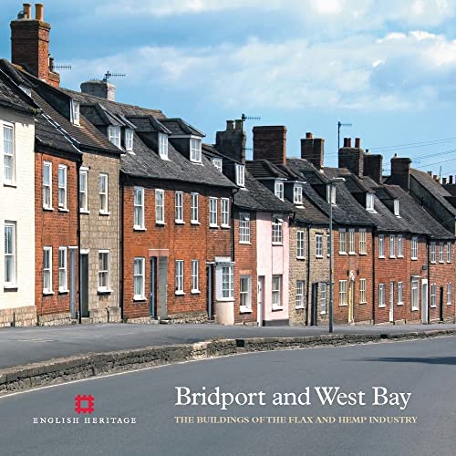 Beispielbild fr Bridport and West Bay: The Buildings of the Flax and Hemp Industry zum Verkauf von WorldofBooks