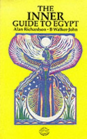 The Inner Guide To Egypt (9781873596005) by Alan Richardson; B Walker-John; Richardson,Alan; Walker-John,B
