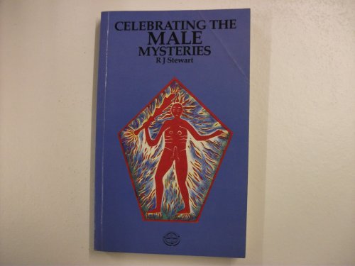 Celebrating the Male Mysteries (9781873596012) by Stewart, R. J.