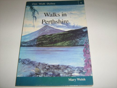 Stock image for Walks in Perthshire: No. 4 (Clan Walk Guides) for sale by WorldofBooks