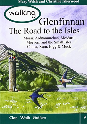 Walking Glenfinnan: The Road to the Isles (9781873597149) by Christine Isherwood Mary Welsh; Christine Isherwood