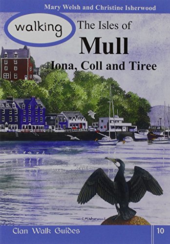 9781873597156: Walking the Isles of Mull, Iona, Coll and Tiree: v. 10 (Walking Scotland Series)