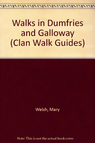 9781873597163: Walks in Dumfries and Galloway: No. 11 (Clan Walk Guides)
