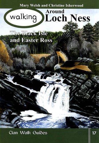 Stock image for Walking Around Loch Ness, the Black Isle and Easter Ross: v. 17 (Walking Scotland Series) for sale by WorldofBooks