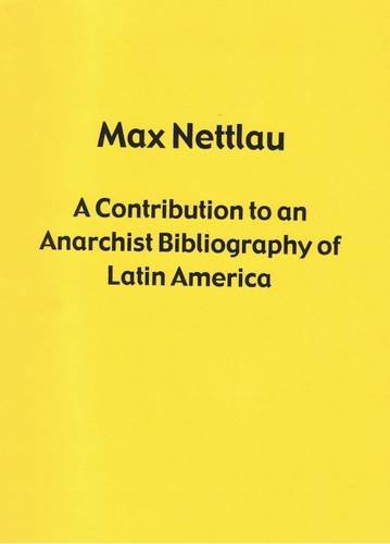 9781873605028: A Contribution to an Anarchist Bibliography of Latin America (Up to 1914)
