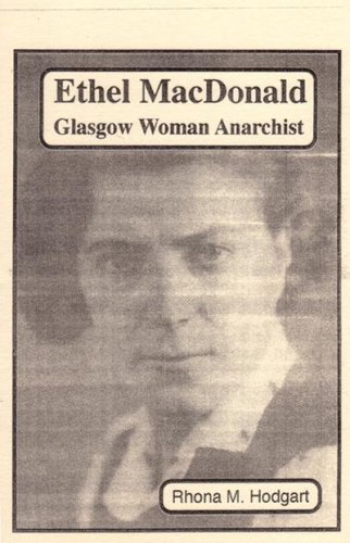 Imagen de archivo de Ethel MacDonald: Glasgow Woman Anarchist a la venta por A Cappella Books, Inc.