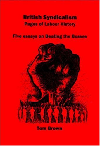 British Syndicalism: Pages of Labour History (9781873605707) by Tom Brown