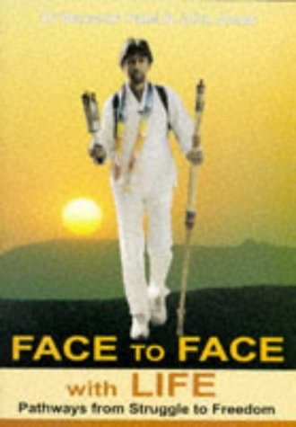 9781873606100: Face to Face with Life: Pathways from Struggle to Freedom