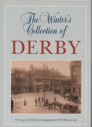 Beispielbild fr The Winter's Collection of Derby: v. 1 zum Verkauf von WorldofBooks