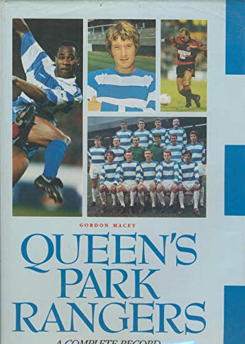 Beispielbild fr Queens Park Rangers: A Complete Record (Complete Record Series) zum Verkauf von WorldofBooks