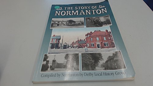Stock image for Normanton-by-Derby: The Story of a Village for sale by WorldofBooks