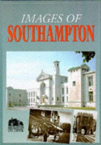 Beispielbild fr Images of Southampton zum Verkauf von WorldofBooks