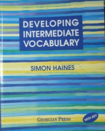 Developing Intermediate Vocabulary: Without Key (9781873630365) by Simon Haines