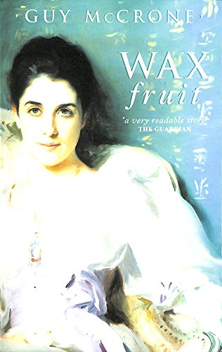 Beispielbild fr Wax Fruit: Trilogy zum Verkauf von medimops