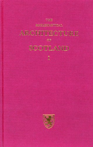9781873644003: The Ecclesiastical Architecture of Scotland: From the Earliest Christian Times to the Seventeenth Century