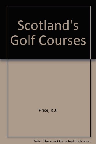 Stock image for Scotland's Golf Courses for sale by PEND BOOKS