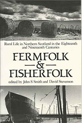 9781873644157: Fermfolk and Fisherfolk: Rural Life in Northern Scotland in the Eighteenth and Nineteenth Centuries